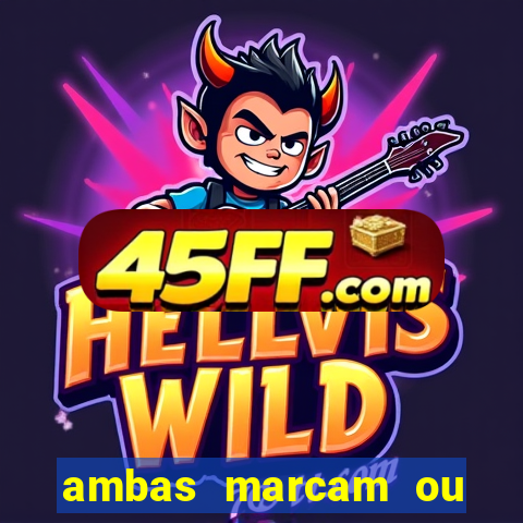 ambas marcam ou mais de 2.5